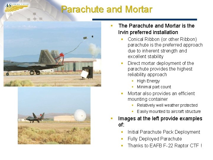 Parachute and Mortar § The Parachute and Mortar is the Irvin preferred installation §