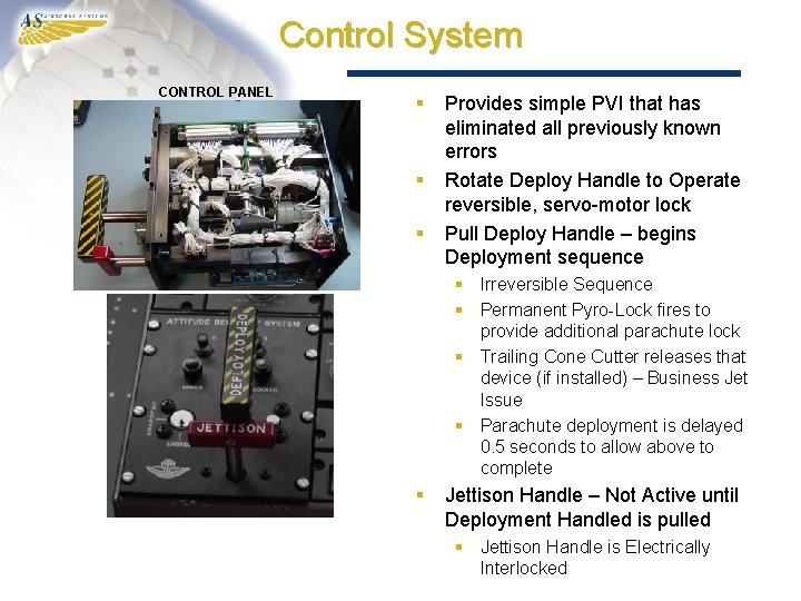 Control System CONTROL PANEL § § § Provides simple PVI that has eliminated all