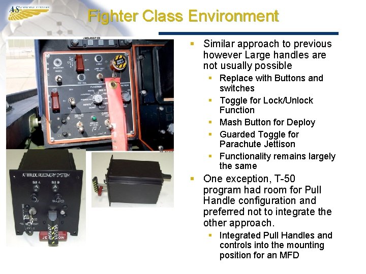 Fighter Class Environment § Similar approach to previous however Large handles are not usually