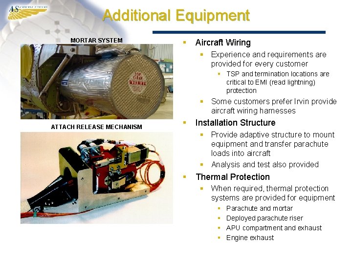 Additional Equipment MORTAR SYSTEM § Aircraft Wiring § Experience and requirements are provided for