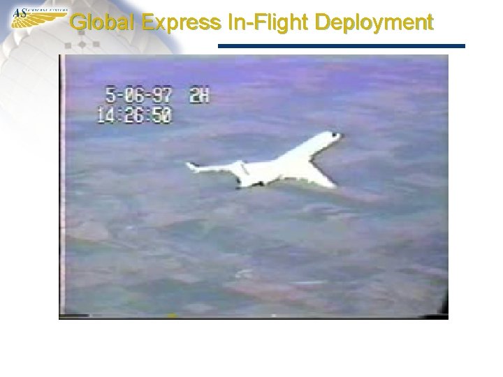 Global Express In-Flight Deployment 