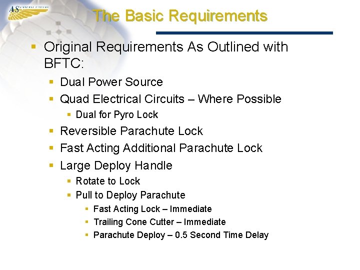 The Basic Requirements § Original Requirements As Outlined with BFTC: § Dual Power Source