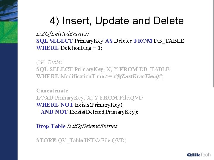 4) Insert, Update and Delete List. Of. Deleted. Entries: SQL SELECT Primary. Key AS