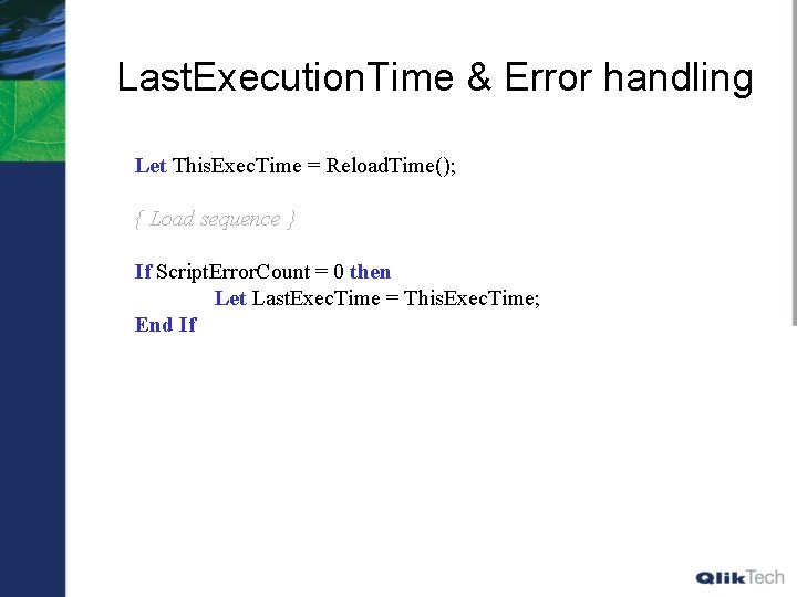 Last. Execution. Time & Error handling Let This. Exec. Time = Reload. Time(); {