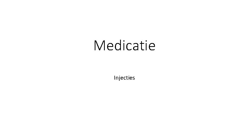Medicatie Injecties 