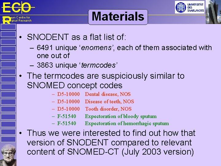 ECO R Materials European Centre for Ontological Research • SNODENT as a flat list