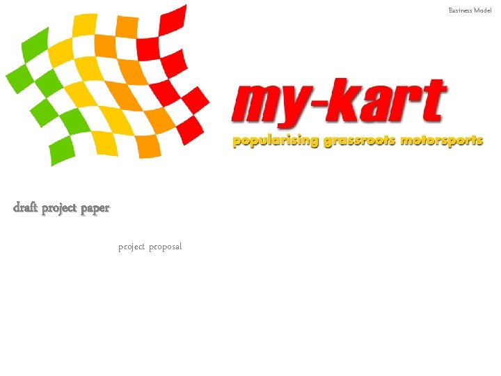 Business Model draft project paper project proposal 