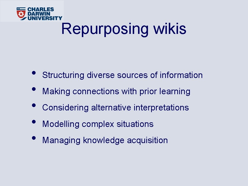 Repurposing wikis • • • Structuring diverse sources of information Making connections with prior