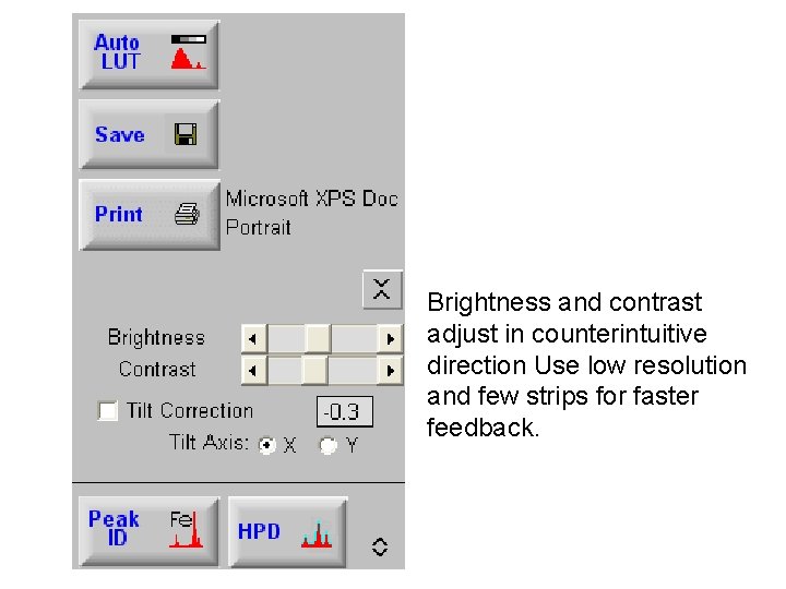 Brightness and contrast adjust in counterintuitive direction Use low resolution and few strips for