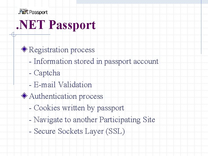 . NET Passport Registration process - Information stored in passport account - Captcha -