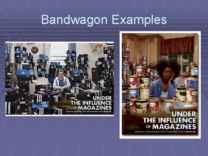 Bandwagon Examples 