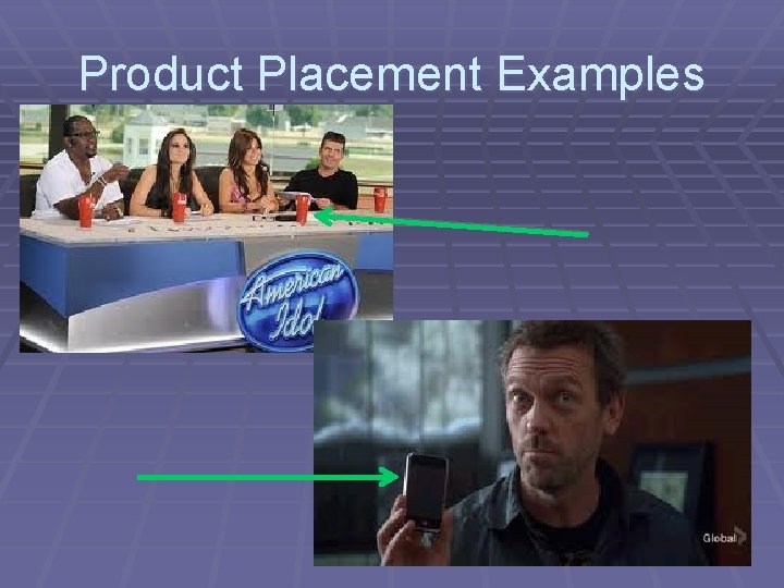 Product Placement Examples 