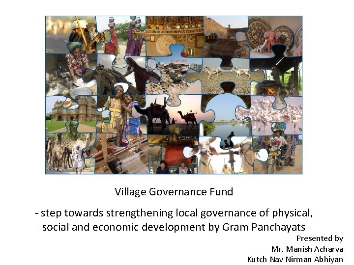 Village Governance Fund - step towards strengthening local governance of physical, social and economic