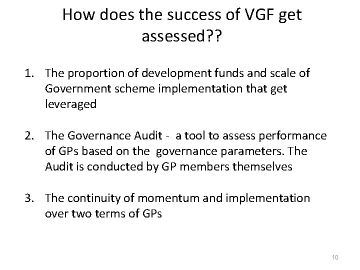 How does the success of VGF get assessed? ? 1. The proportion of development