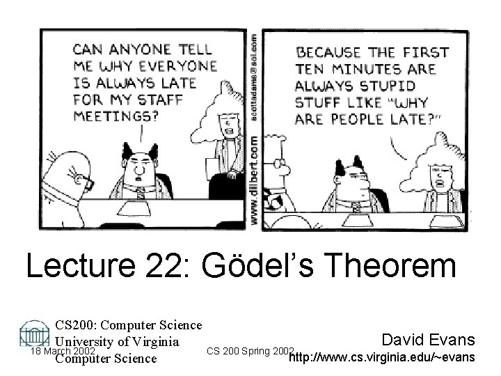 Lecture 22: Gödel’s Theorem CS 200: Computer Science David Evans University of Virginia 18