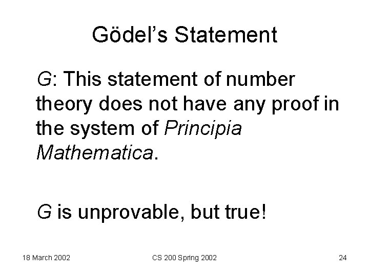 Gödel’s Statement G: This statement of number theory does not have any proof in