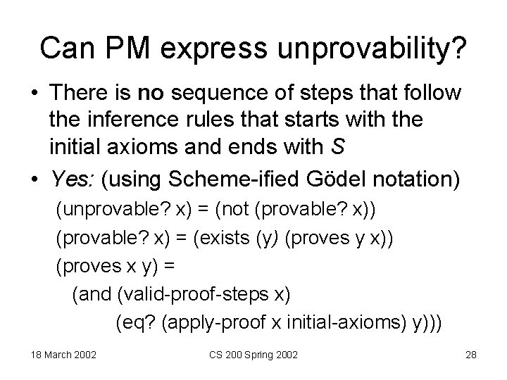 Can PM express unprovability? • There is no sequence of steps that follow the