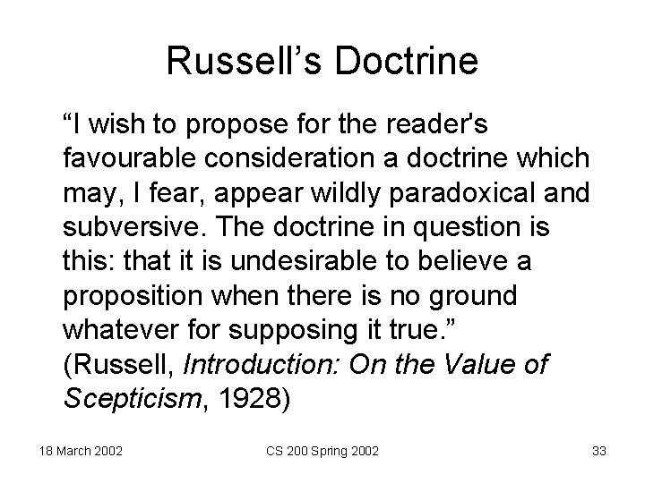 Russell’s Doctrine “I wish to propose for the reader's favourable consideration a doctrine which