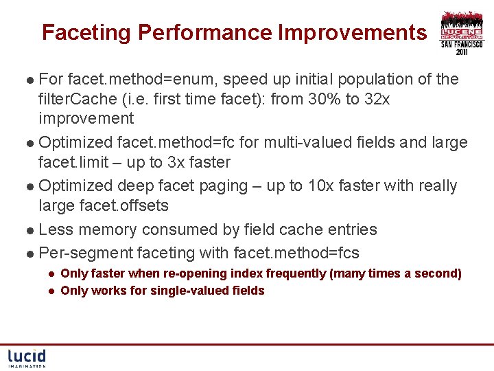 Faceting Performance Improvements l For facet. method=enum, speed up initial population of the filter.