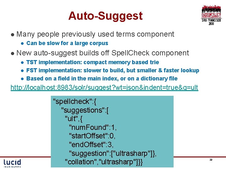 Auto-Suggest l Many l Can be slow for a large corpus l New l