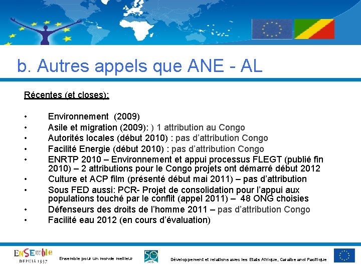 b. Autres appels que ANE - AL Récentes (et closes): • • • Environnement