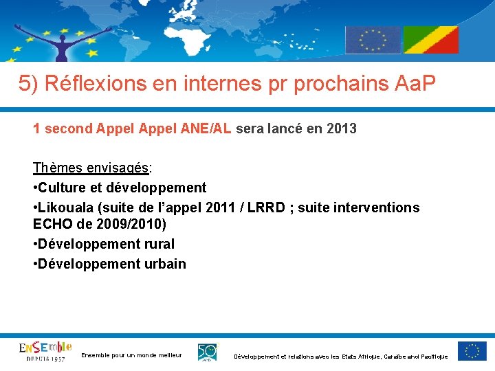 5) Réflexions en internes pr prochains Aa. P 1 second Appel ANE/AL sera lancé