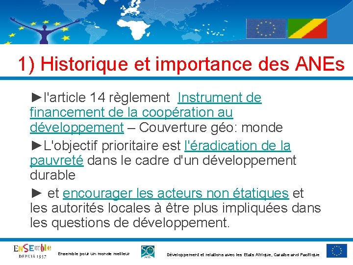 1) Historique et importance des ANEs ►l'article 14 règlement Instrument de financement de la