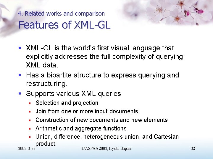 4. Related works and comparison Features of XML-GL § XML-GL is the world’s first