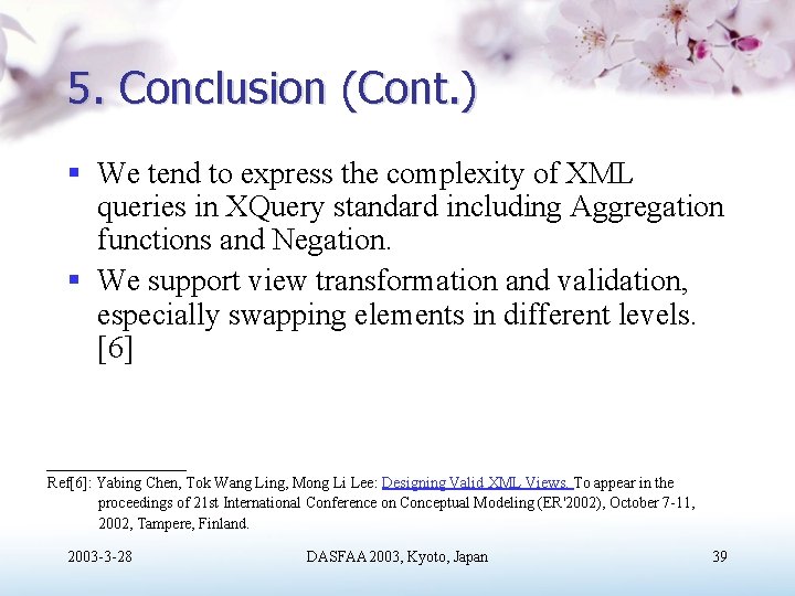 5. Conclusion (Cont. ) § We tend to express the complexity of XML queries