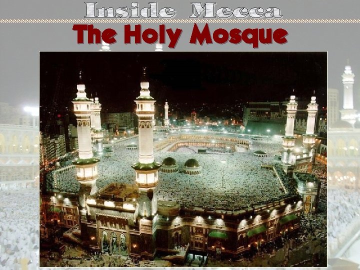 The Holy Mosque 