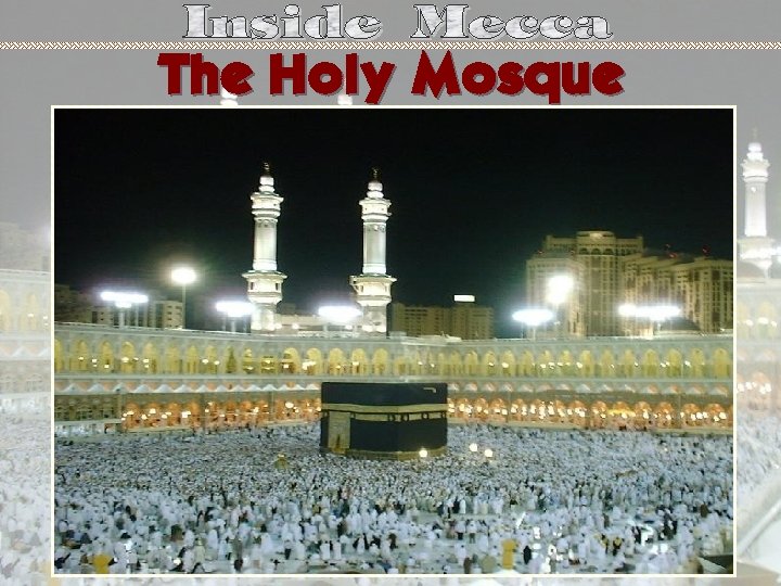 The Holy Mosque 