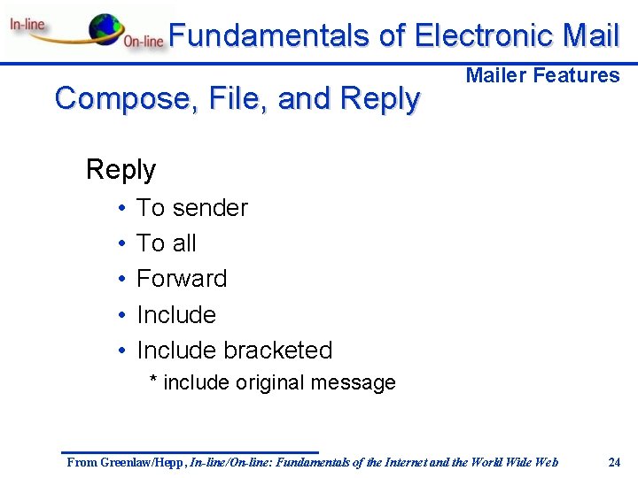 Fundamentals of Electronic Mail Compose, File, and Reply Mailer Features Reply • • •