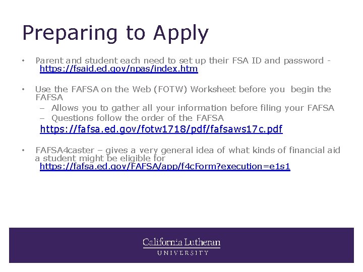 Preparing to Apply • Parent and student each need to set up their FSA