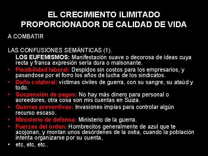 EL CRECIMIENTO ILIMITADO PROPORCIONADOR DE CALIDAD DE VIDA A COMBATIR LAS CONFUSIONES SEMÁNTICAS (1).