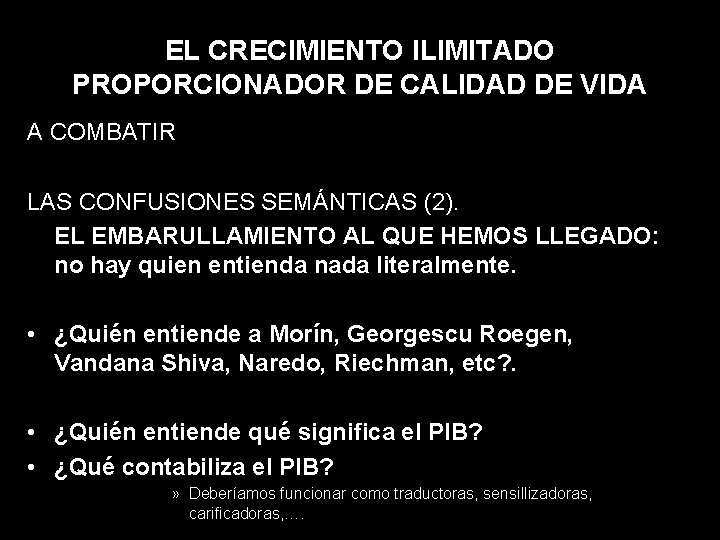 EL CRECIMIENTO ILIMITADO PROPORCIONADOR DE CALIDAD DE VIDA A COMBATIR LAS CONFUSIONES SEMÁNTICAS (2).