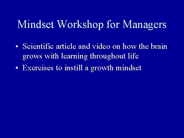 Mindset Workshop for Managers • Scientific article and video on how the brain grows Mindset Workshop for Managers • Scientific article and video on how the brain grows