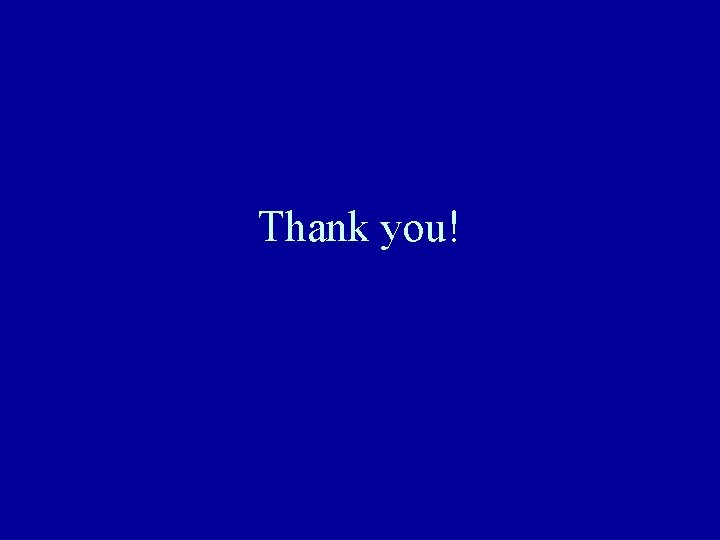 Thank you! Thank you!