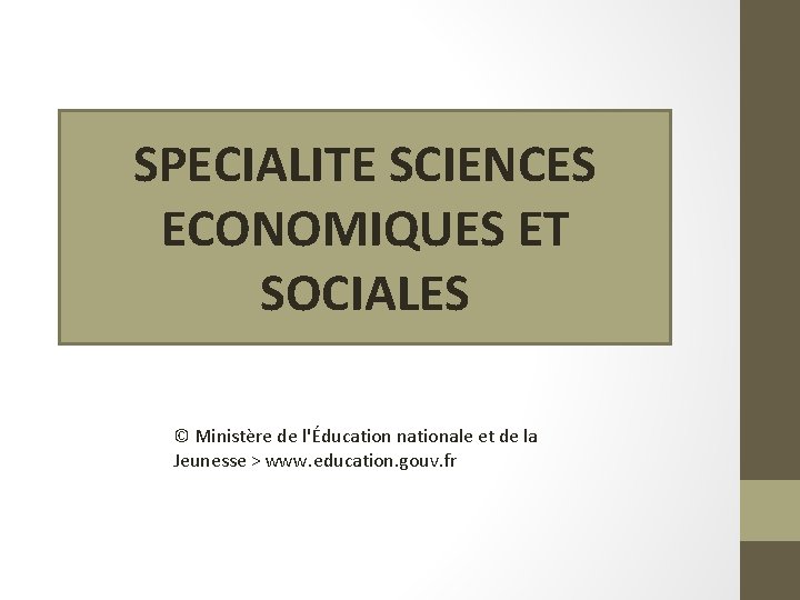 SPECIALITE SCIENCES ECONOMIQUES ET SOCIALES © Ministère de l'Éducation nationale et de la Jeunesse