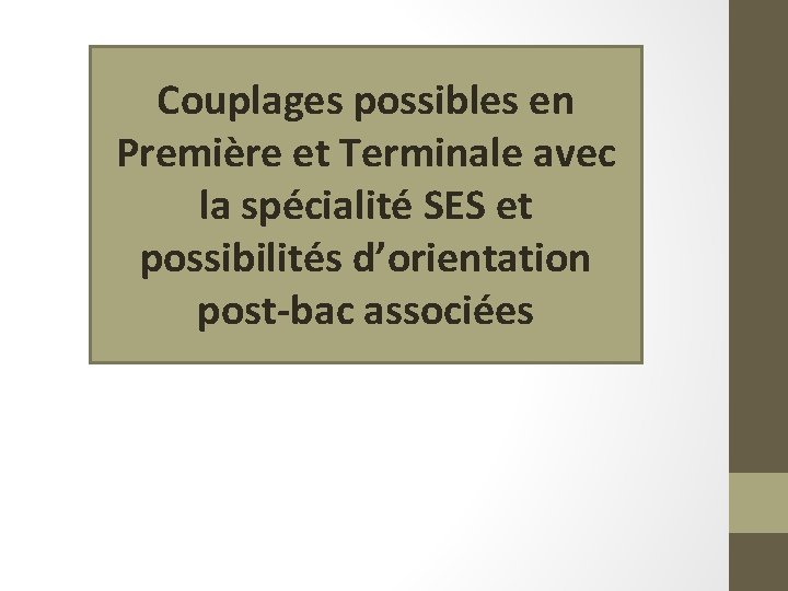 Couplages possibles en Première et Terminale avec la spécialité SES et possibilités d’orientation post-bac