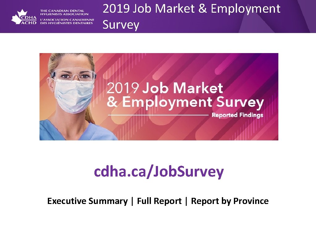 2019 Job Market & Employment Survey cdha. ca/Job. Survey Executive Summary | Full Report