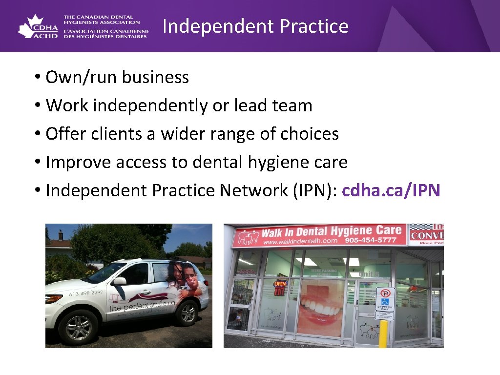 Independent Practice • Own/run business • Work independently or lead team • Offer clients