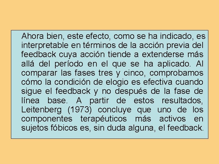 Ahora bien, este efecto, como se ha indicado, es interpretable en términos de la