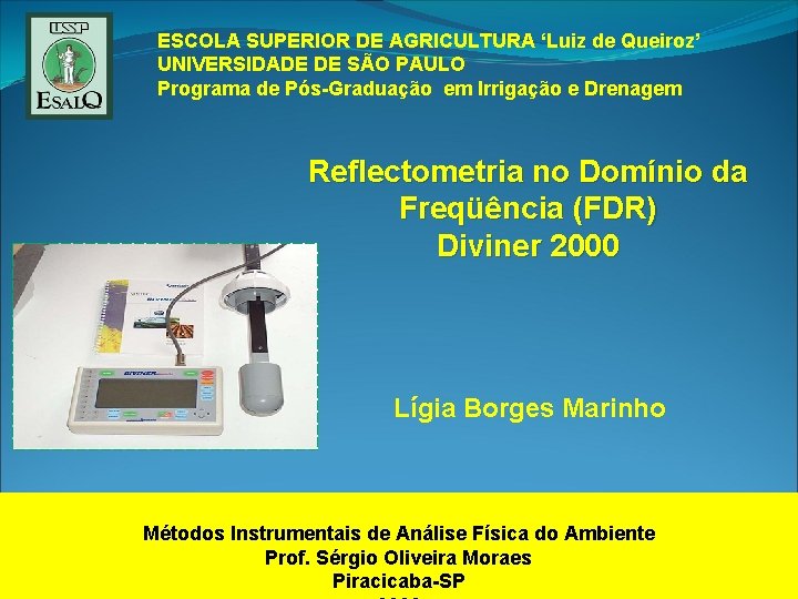 ESCOLA SUPERIOR DE AGRICULTURA ‘Luiz de Queiroz’ UNIVERSIDADE DE SÃO PAULO Programa de Pós-Graduação