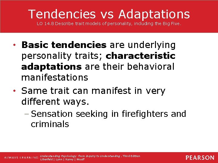 Tendencies vs Adaptations LO 14. 8 Describe trait models of personality, including the Big