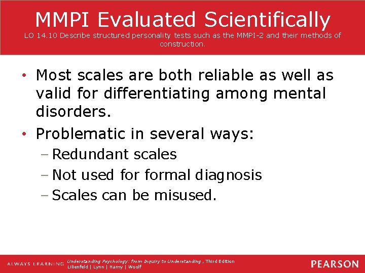 MMPI Evaluated Scientifically LO 14. 10 Describe structured personality tests such as the MMPI-2