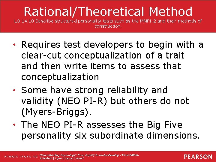 Rational/Theoretical Method LO 14. 10 Describe structured personality tests such as the MMPI-2 and