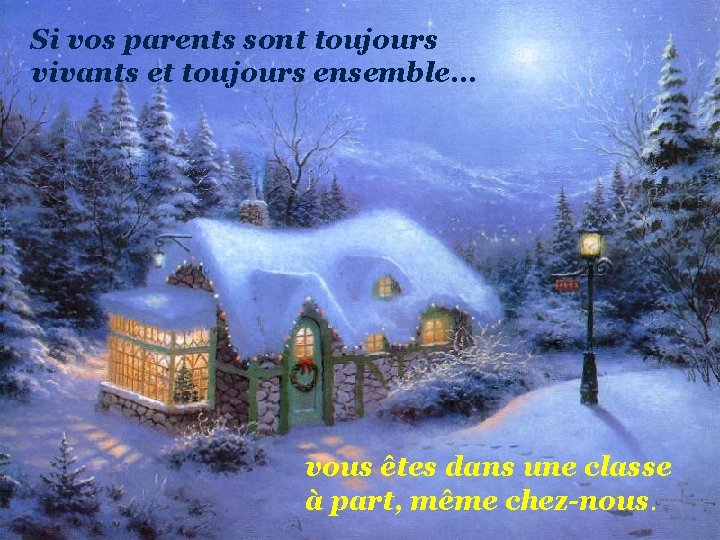 Si vos parents sont toujours vivants et toujours ensemble… vous êtes dans une classe