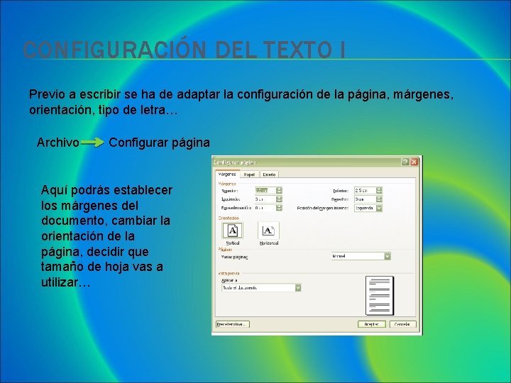CONFIGURACIÓN DEL TEXTO I Previo a escribir se ha de adaptar la configuración de CONFIGURACIÓN DEL TEXTO I Previo a escribir se ha de adaptar la configuración de