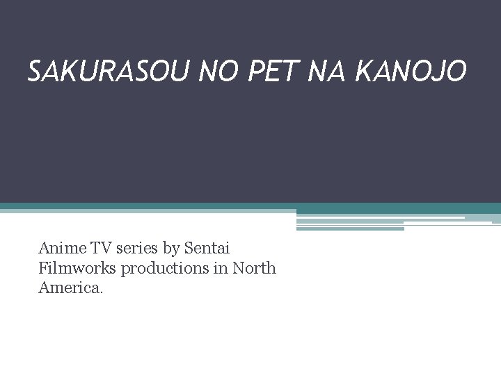 SAKURASOU NO PET NA KANOJO Anime TV series by Sentai Filmworks productions in North